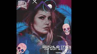 ONE NIGHT IN ECSTACY - irregular Synth (Deborah De Luca REMIX)