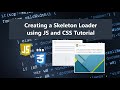 Creating a Skeleton Loader using JavaScript and CSS Tutorial DEMO