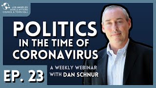 Politics in the Time of Coronavirus with Dan Schnur | Episode 23
