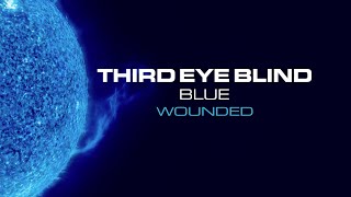 Third Eye Blind - Wounded (Official Visualizer)