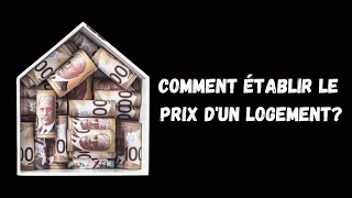 Comment établir le prix d'un logement?