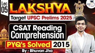 UPSC Prelims 2025 | CSAT Reading Comprehension 2015 PYQs | Complete CSAT Preparation For UPSC