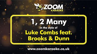 Luke Combs feat Brooks \u0026 Dunn - 1, 2 Many - Karaoke Version from Zoom Karaoke