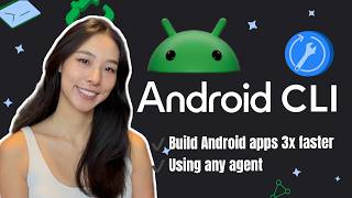 Build Android Apps 3x Faster With Any AI Agent — Android CLI Setup + Demo