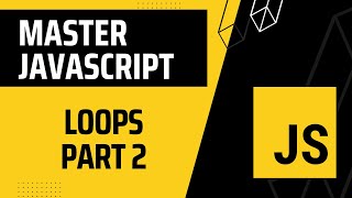 17. Master JavaScript ES6: JavaScript Loops Made Easy (Part 2)