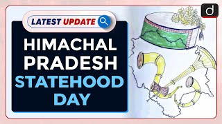 Himachal Pradesh Statehood Day : Latest update | Drishti IAS English