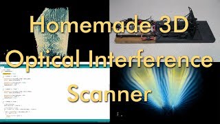 Homemade 3D Optical Interference Scanner