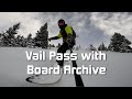 Snowboarding Vail Pass with Board Archive