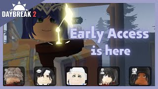 Early access. | Daybreak 2