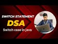 Switch statement in java | DSA