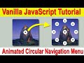 JavaScript Tutorial for Beginne r| Animated Circular Navigation Menu Html CSS & Vanilla JavaScript