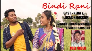 BINDI RANI || NEW SANTHALI VIDEO 2020 || DHANI MARANDI \u0026 NAKUL HANSDAK || NEHA \u0026 LUKAS HEMBROM