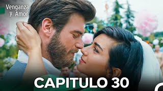 Venganza y Amor Capitulo 30 (Doblado En Español)