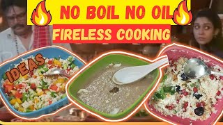 ❌🔥NO BOIL NO OIL RECIPES// FIRELESS COOKING/அடுப்பில்லா சமையல்/ Ideas For No oil No boil recipes🔥 ❌