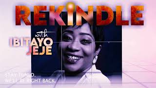 Rekindle with Ibitayo Jeje feat. Tobi Omojowo