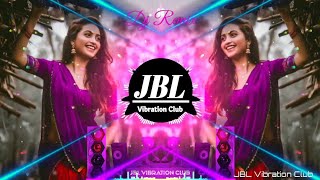 Barsaat Ke Mausam Mein Dj Remix Hindi Song || Mujhe Tukdo Me Nhi Jeena Hai JBL Vibration Club Mix