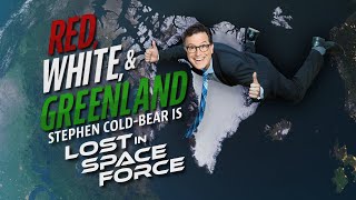 Red, White & Greenland: Stephen Cold-Bear is Lost in Space Force