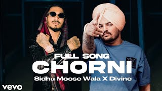 Chorni - Sidhu Moose Wala x Divine | Sidhu mossewala new song | Sidhu mossewala new leak song |