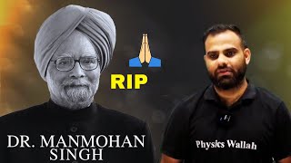 Dr. Manmohan Singh Passed Away 🙏🏻 : MR Sir