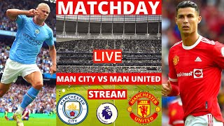 Man City vs Manchester United Live Stream Premier League EPL Football Match Man Utd Commentary Score