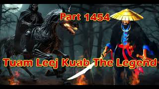 Tuam Leej Kuab The Legend Hmong Warrior  (part 1454)