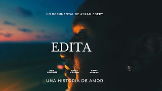 EDITA - Una historia de amor | Documental