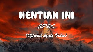 Xpdc - Hentian Ini (Official Lyric Video)