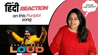 Reaction on Loud ( Teaser ) || Ranjit Bawa || Desi Crew ||