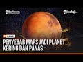 Dulu Punya Sungai, Kenapa Mars Jadi Planet Kering dan Panas?