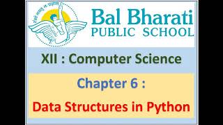 XII Computer Science Chapter 6 Data Structures in Python Part 3