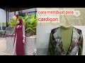 membuat pola dan menjahit cardigan ala butik