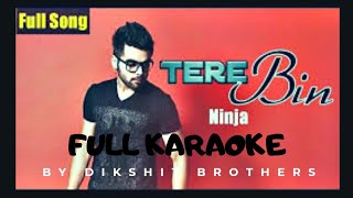 Tere Bin sajjna Ve Ninja Karaoke|Mere Ron Diya|Goldboy|Ninja:Tere Bin Karaoke instrumental