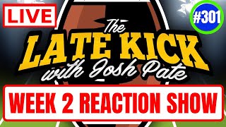 Late Kick Live Ep 301: FULL Week 2 Reaction | Bama-Texas | ND & TexAM Exposed | Early Best Bet