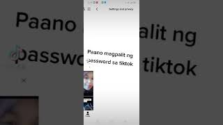 #Paano magpalit ng password sa tiktok