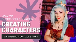 Answering Character Creation Questions (Part One)