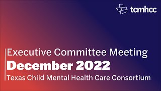 TCMHCC Executive Committee Meeting - December 2022