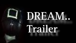 Dream Part 1 | Official Trailer