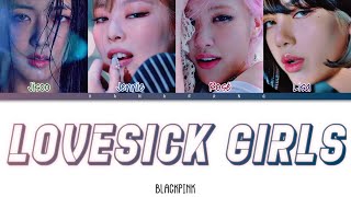 [ENG SUB] Blackpink - Lovesick Girls | Color Coded Lyrics (Han/Rom/Eng)