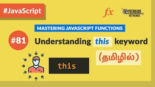 #81 - Understanding Javascript 'this' keyword - (தமிழில்) (Tamil) | JavaScript Course
