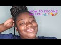 HOW TO BECOME AN LPN/LVN 2022 🩺💉💊🩹