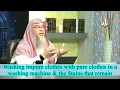 Washing impure clothes with pure clothes in washing machine & The stains that remain Assim al hakeem