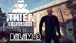 THIEF SIMULATOR - MAHALLE ARAŞTIRMASI - BÖLÜM 3