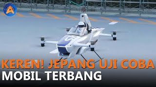 KEREN! JEPANG UJI COBA MOBIL TERBANG