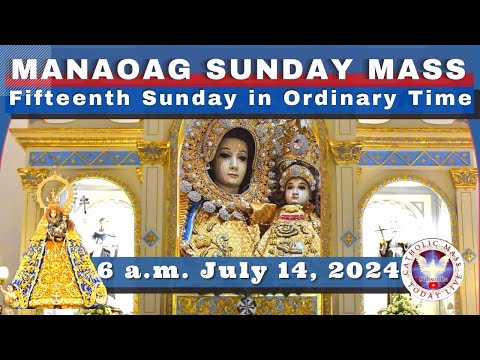 SUNDAY MASS TODAY at OUR LADY OF MANAOAG CHURCH LIVE MASS 6:00 A.M. July 14, 2024