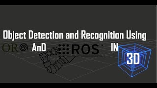 3D Object Detection \u0026 Recognition Using ORK and ROS [Tutorial]