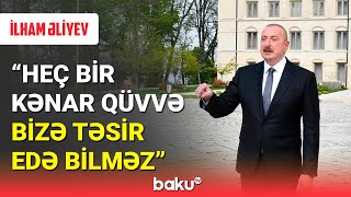 İlham Əliyev Azərbaycanın uzunmüddətli strategiyasından danışdı