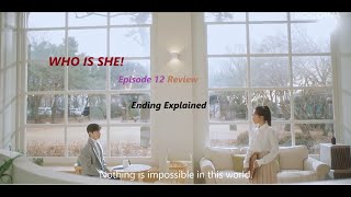 Who Is She| Finale| ep 12 | Ending Explained| Does she really have a sad ending? #kdrama