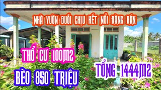 MS:2463(BÁN RỒI)Kẹt tiền vay cần bán căn nhà vườn có thổ cư 100m2 - Tổng 1444m2 siêu rẻ 850 triệu.