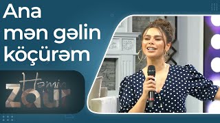 Aysun İsmayılova - Ana mən gəlin köçürəm – Həmin Zaur