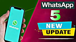 WhatsApp New Update 2022 || New WhatsApp Update 2022 || 5 Amazing New Features